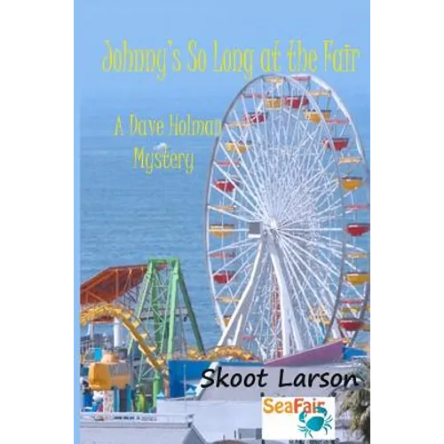 Johnny's So Long at the Fair: a Dave Holman Mystery
