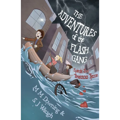 The Adventures of the Flash Gang: Episode Two: Treasonous Tycoon