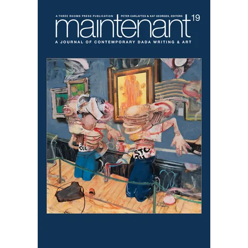 Maintenant 19: A Journal of Contemporary Dada Writing and Art