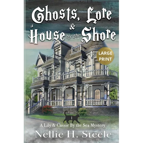 Ghosts, Lore & a House by the Shore Large Print