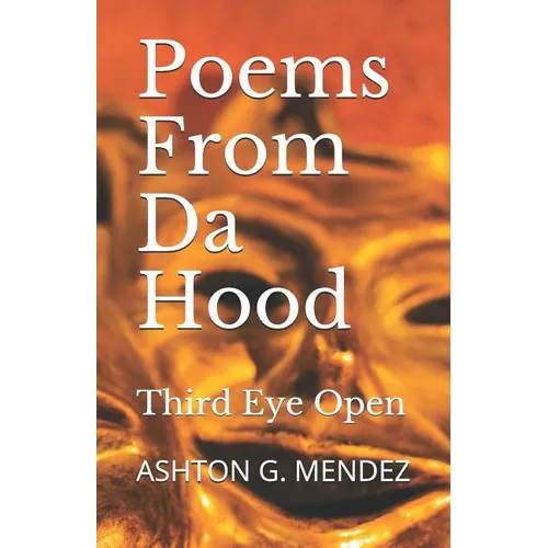 Poems From Da Hood: Third Eye Open