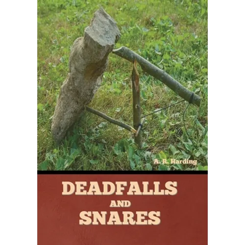 Deadfalls and Snares