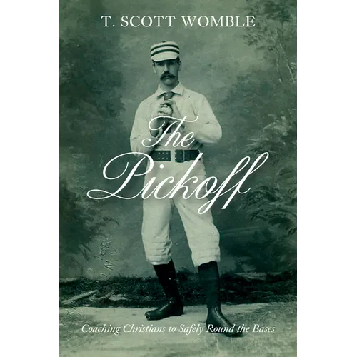 The Pickoff: Coaching Christians to Safely Round the Bases
