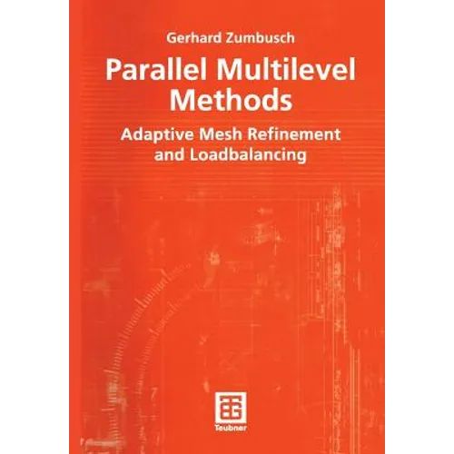 Parallel Multilevel Methods: Adaptive Mesh Refinement and Loadbalancing