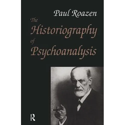 The Historiography of Psychoanalysis