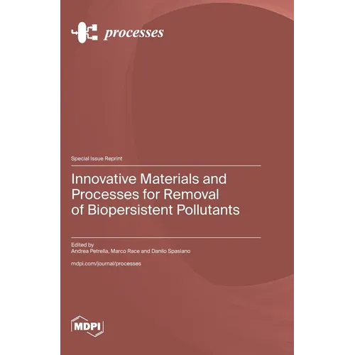Innovative Materials and Processes for Removal of Biopersistent Pollutants