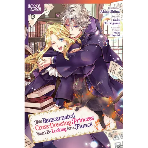 This Reincarnated Cross-Dressing Princess Won't Be Looking for a Fiancé