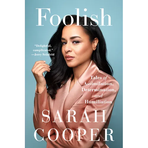 Foolish: Tales of Assimilation, Determination, and Humiliation