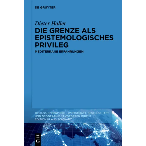 Die Grenze ALS Epistemologisches Privileg: Mediterrane Erfahrungen