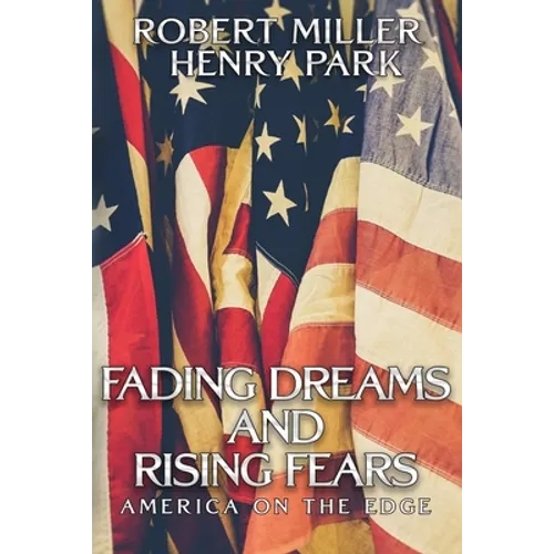 Fading Dreams and Rising Fears: America on the Edge