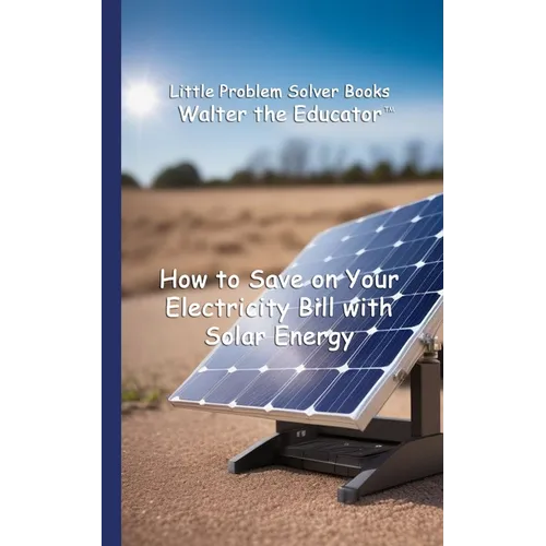 How to Save on Your Electricity Bill with Solar Energy