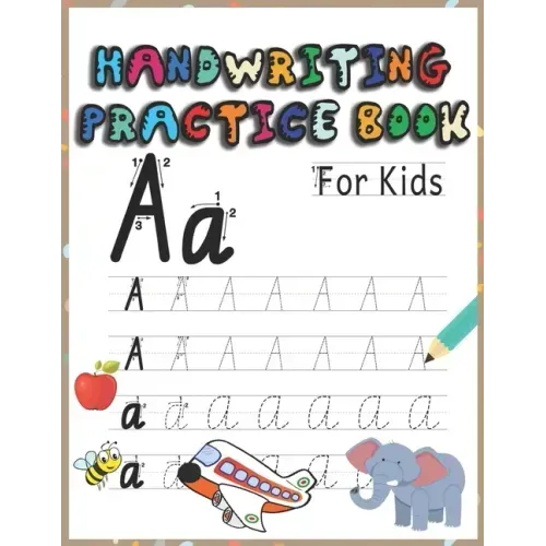 Handwriting practice book for kids: Letter tracing workbook for kids, writing practice book: pre-K, kindergarten and kids ages 3-5.practice print with