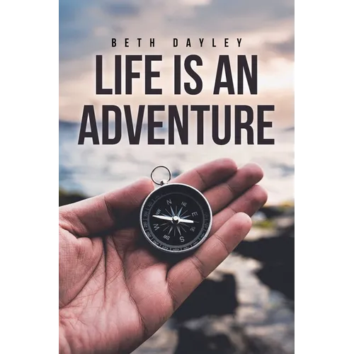 Life Is an Adventure