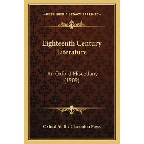 Eighteenth Century Literature: An Oxford Miscellany (1909)
