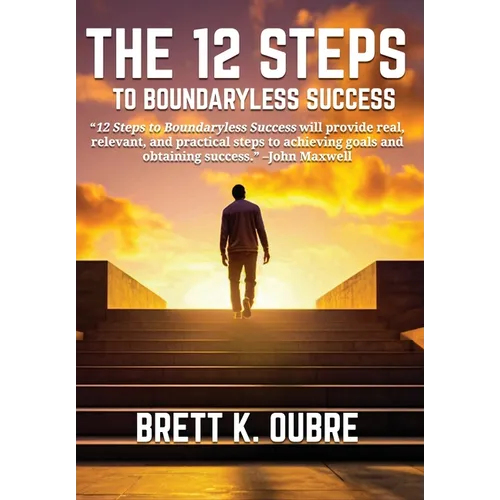 The 12 Steps: To Boundaryless Success