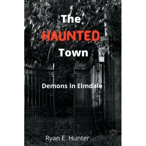The Haunted Town: Demons In Elmdale