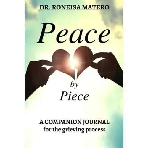 Peace by Piece: A companion journal for the grieving process