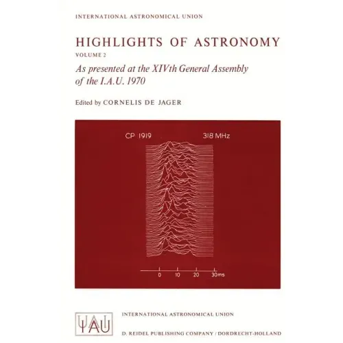 Highlights of Astronomy: As Presented at the Xivth General Assembly of the I.A.U. 1970