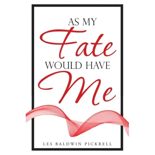 As My Fate Would Have Me