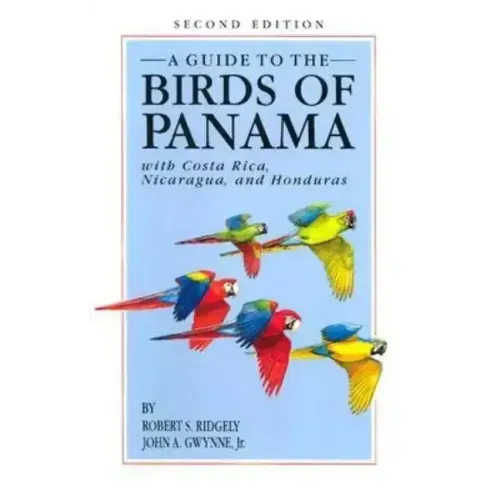 A Guide to the Birds of Panama: With Costa Rica, Nicaragua, and Honduras