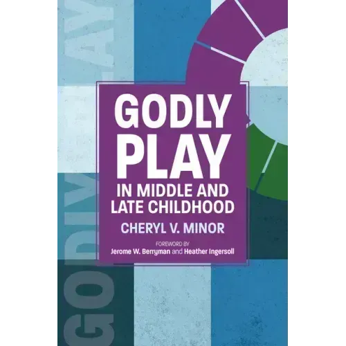 Godly Play in Middle and Late Childhood