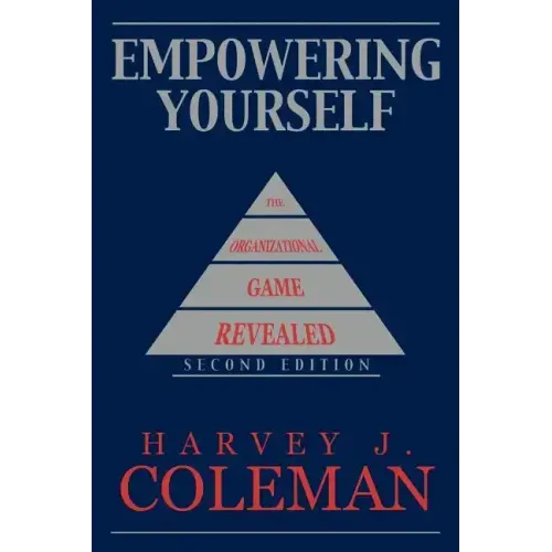 Empowering Yourself: The Organizational Game Revealed
