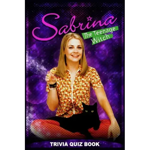 Sabrina The Teenage Witch: Trivia Quiz Book