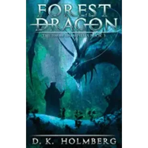 Forest Dragon: An Epic Fantasy Adventure