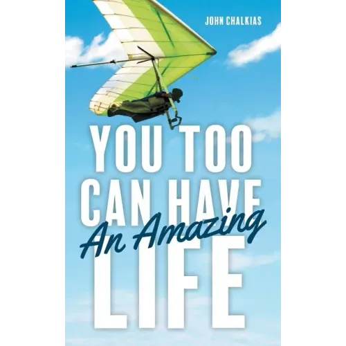 You Too Can Have An Amazing Life