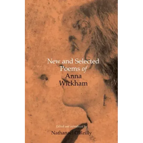 New and Selected Poems of Anna Wickham