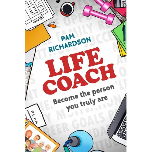 Life Coach: Become the person you truly are