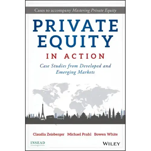 Private Equity in Action: Case Studies from Developed and Emerging Markets