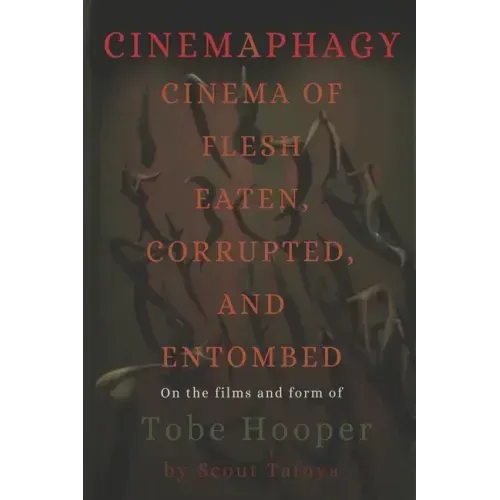 Cinemaphagy: On the Psychedelic Classical Form of Tobe Hooper