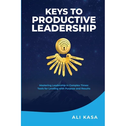 Keys To Productive Leadership