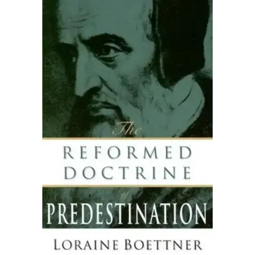 The Reformed Doctrine of Predestination