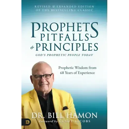 Prophets, Pitfalls, and Principles (Revised & Expanded Edition of the Bestselling Classic): God's Prophetic People Today