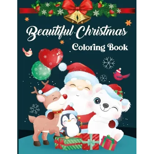 Beautiful Christmas Coloring Book: The Big Christmas Coloring Book For Toddlers - Vol 1