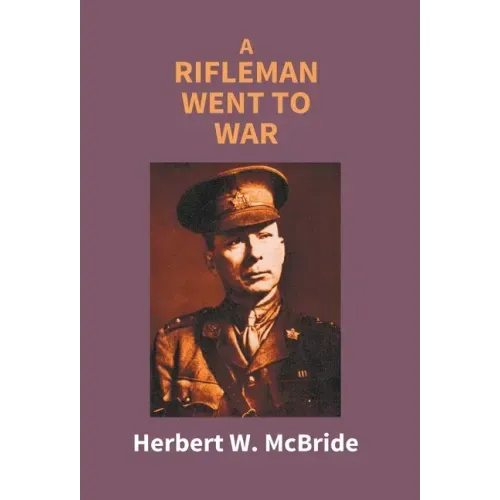 A Rifleman Went To War