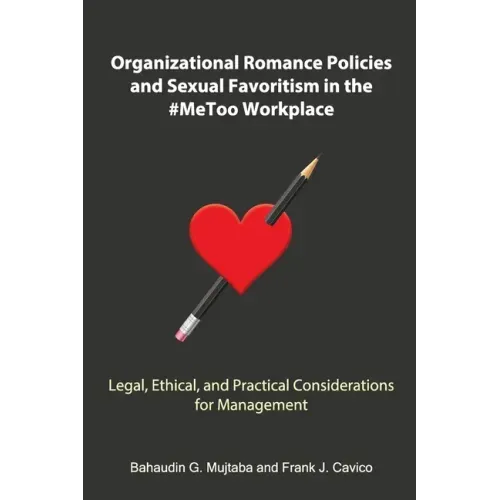Organizational Romance Policies and Sexual Favoritism in the #MeToo Workplace
