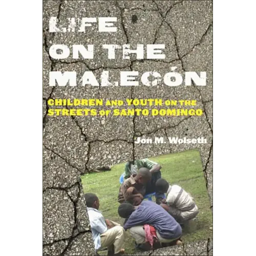 Life on the Malecón: Children and Youth on the Streets of Santo Domingo