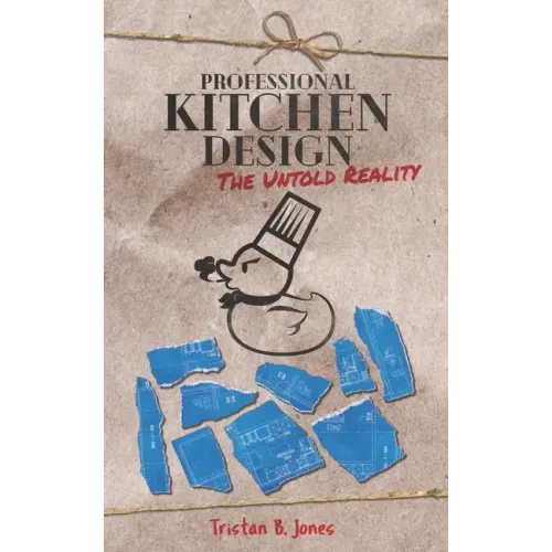 Professional Kitchen Design: The untold reality