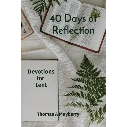40 Days of Reflection: Devotions for Lent
