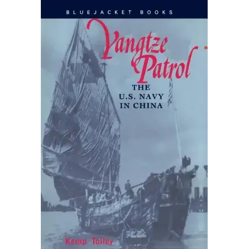 Yangtze Patrol: The U.S. Navy in China
