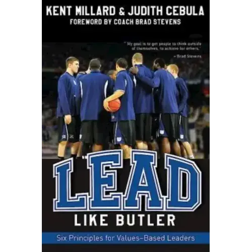 Lead Like Butler: Six Principles for Values-Based Leaders