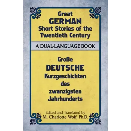 Great German Short Stories of the Twentieth Century: A Dual-Language Book