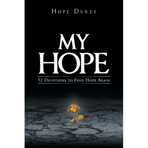 My Hope: 52 Devotions to Find Hope Again