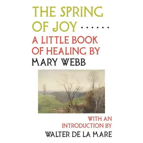 The Spring of Joy: A Little Book of Healing