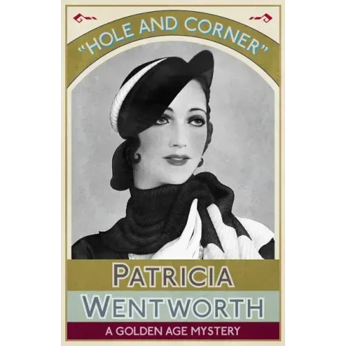 Hole and Corner: A Golden Age Mystery