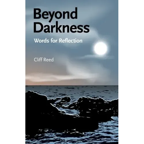 Beyond Darkness: Words for Reflection