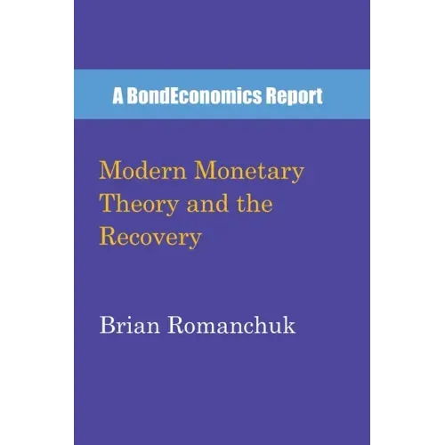 Modern Monetary Theory and the Recovery